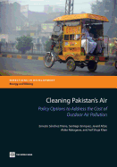 Cleaning Pakistan's Air: Policy Options to Address the Cost of Outdoor Air Pollution
