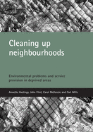 Cleaning Up Neighbourhoods: Environmental Problems and Service Provision in Deprived Areas