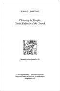 Cleansing the Temple: Dante, Defender of the Church: Bernardo Lecture Series, No. 20