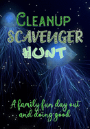 Cleanup Scavenger Hunt: A fun family day out and doing good