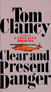 Clear and Present Danger - Clancy, Tom