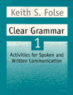 Clear Grammar 1 Student Workbook: More Activities for Spoken and Written Communication