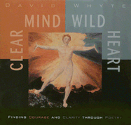 Clear Mind, Wild Heart - Whyte, David, Dr. (Read by)