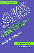 Clear Speech Audio Cassettes (2): Pronunciation and Listening Comprehension in American English - Gilbert, Judy B