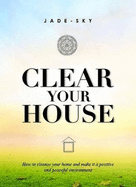 Clear Your House