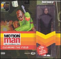 Clearing the Field - Motion Man Feat. KutMasta Kurt