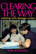 Clearing the Way: Working with Teenage Writers
