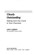 Clearly Outstanding: Making Each Day Count in Your Classroom
