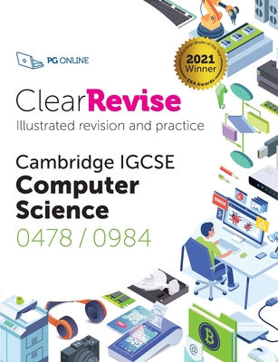 ClearRevise Cambridge IGCSE Computer Science 0478/0984 - 