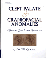 Cleft Palate and Craniofacial Anomalies: Effects on Speech and Resonance