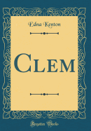 Clem (Classic Reprint)