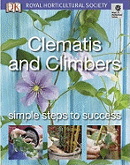 Clematis and Climbers: Simple Steps to Success