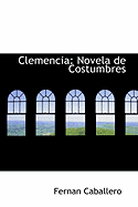Clemencia: Novela de Costumbres