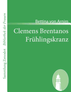 Clemens Brentanos Frhlingskranz