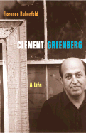 Clement Greenberg: A Life