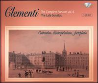 Clementi: The Complete Sonatas, Vol. 6: The Late Sonatas - Costantino Mastroprimiano (fortepiano)
