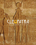 Cleopatra (Spanish Edition): Y la Fasciancin de Egipto