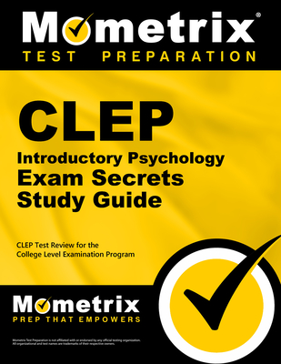 CLEP Introductory Psychology Exam Secrets Study Guide: CLEP Test Review for the College Level Examination Program - Mometrix College Credit Test Team (Editor)