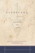 Clepsydra: Essay on the Plurality of Time in Judaism