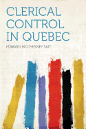 Clerical Control in Quebec