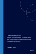 Clericus in Speculo: Studien Zur Lateinischen Verssatire Des 12. Und 13. Jahrhunderts Und Erstedition Des "Speculum Prelatorum"