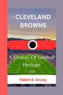 Cleveland Browns: A Century Of Football Heritage