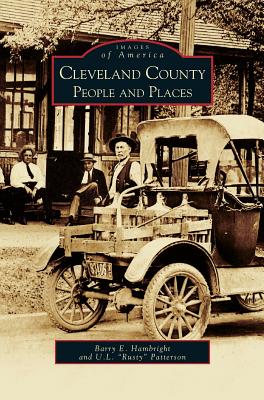 Cleveland County People and Places - Hambright, Barry E, and Patterson, U L