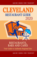 Cleveland Restaurant Guide 2020: Best Rated Restaurants in Cleveland, Ohio - Top Restaurants, Special Places to Drink and Eat Good Food Around (Restaurant Guide 2020)