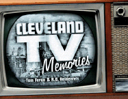 Cleveland TV Memories - Feran, Tom, and Heldenfels