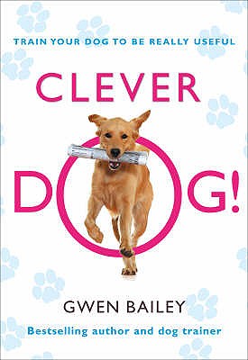 Clever Dog! - Bailey, Gwen