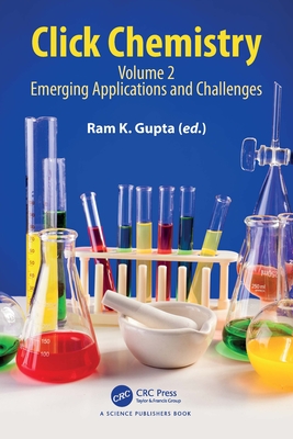 Click Chemistry: Volume 2: Emerging Applications and Challenges - Gupta, Ram K. (Editor)