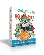 Click, Clack, Holiday Pack: Click, Clack, Moo I Love You!; Click, Clack, Peep!; Click, Clack, Boo!; Click, Clack, Ho, Ho, Ho!