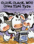 Click, Clack, Moo: Cows That Type - Cronin, Doreen