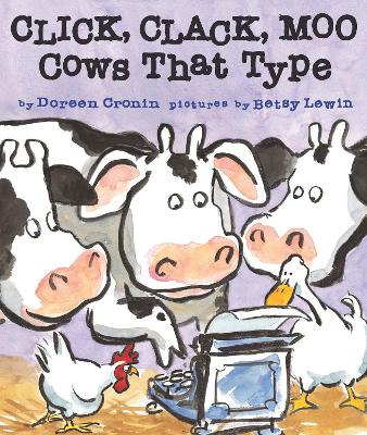 Click, Clack, Moo: Cows That Type - Cronin, Doreen