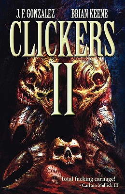 Clickers II: The Next Wave - Gonzalez, J F, and Keene, Brian