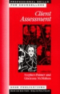Client Assessment - Palmer, Stephen, Professor (Editor), and McMahon, Gladeana, Mrs. (Editor)