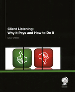 Client Listening: Why it Pays and How to Do it