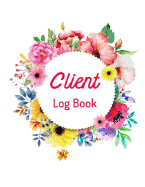 Client Log Book: Record Your Customer's Information, Client Profile - Activity Log Book, Information Customer, Appointment Management