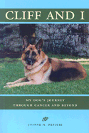 Cliff and I: My Dog's Journey Through Cancer and Beyond