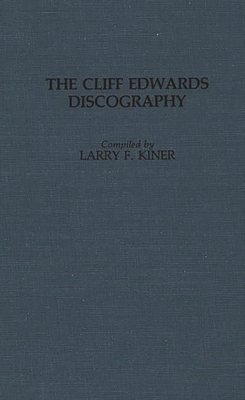 Cliff Edwards Discography - Kiner, Larry F