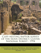 Cliff-Nesting Raptor Survey of the Sioux District, Custer National Forest: 1994