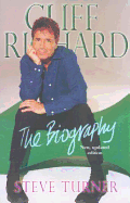 Cliff Richard: The Biography - Turner, Steve