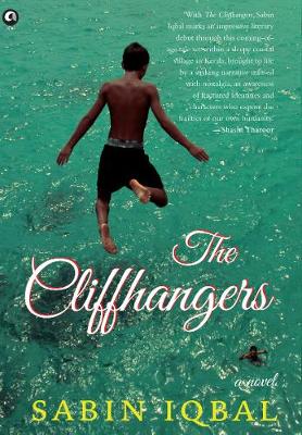 CLIFFHANGERS: A Novel - Iqbal, Sabin