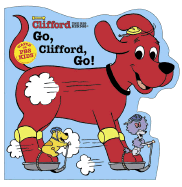 Clifford: Go, Clifford, Go (with Wheels)