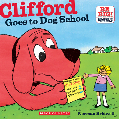 Clifford Goes to Dog School - Bridwell, Norman