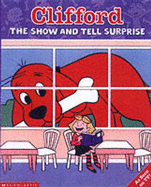 Clifford Storybook; The Show-and-tell Surprise