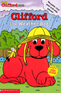 Clifford the Weather Dog - Fry, Sonali, and Bracken, Carolyn (Illustrator), and Edwards, Ken (Illustrator)