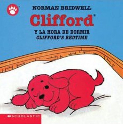 Clifford y la Hora de Dormir/Clifford's Bedtime - Bridwell, Norman