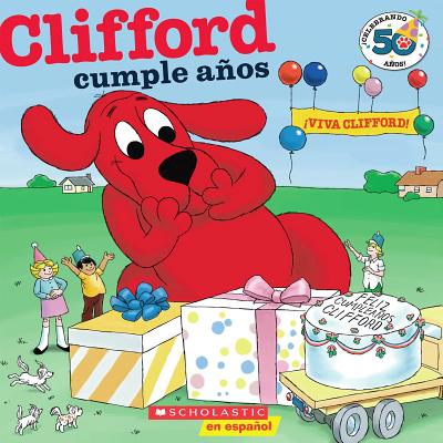 Clifford y Su Cumpleanos (Edicion del Aniversario Nro. 50): (Spanish Language Edition of Clifford's Birthday Party: 50th Anniversary Edition) - Bridwell, Norman