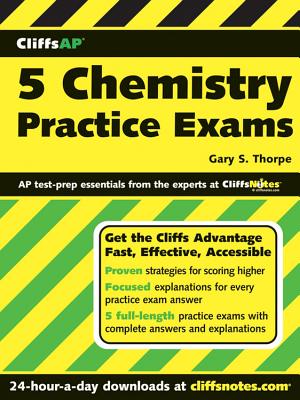 CliffsAP 5 Chemistry Practice Exams - Thorpe, Gary S